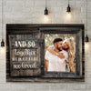 We Build A Life We Loved - Upload Image, Personalized Horizontal Canvas