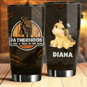 Fatherhood Is Like A Walk In The Park - Personalized Tumbler.