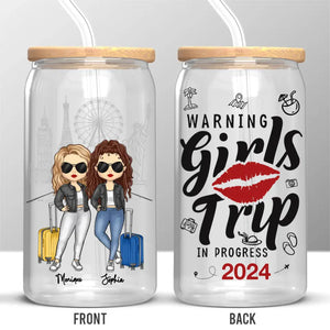 Warning! Girls Trip In Progress - Bestie Personalized Custom Glass Cup, Iced Coffee Cup - Summer Vacation Gift For Best Friends, BFF, Sisters