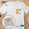 Best Dog Mom Ever - Dog Personalized Custom Back And Front Printed Unisex T-shirt - Gift For Pet Owners, Pet Lovers