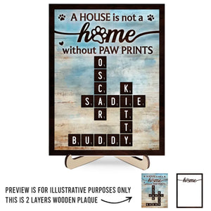 Pawprints Make A House Feel Like A Home - Memorial Personalized Custom 2-Layered Wooden Plaque With Stand - Sympathy Gift For Pet Owners, Pet Lovers