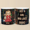 Just A Girl Who Loves Book - Personalized Custom Mug - Christmas Gift For Book Lovers