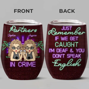 Tolerating Idiots And Keeping Each Other Sane - Bestie Personalized Custom Wine Tumbler - Gift For Best Friends, BFF, Sisters