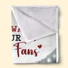 I'll Always Be Your Biggest Fan - Family Personalized Custom Blanket - Gift For Family Members, Sport Lovers, Sport Players
