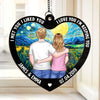 Everything In My Life Has Led Me To You - Couple Personalized Window Hanging Suncatcher - Gift For Husband Wife, Anniversary