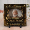 Custom Photo My Mind Talks To You, My Heart Looks For You - Memorial Personalized Custom Square Shaped Memorial Stone - Sympathy Gift For Family Members