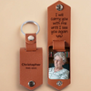 Custom Photo I Will Carry You With Me Until I See You Again - Memorial Personalized Custom Engraved Leather Keychain - Sympathy Gift For Family Members