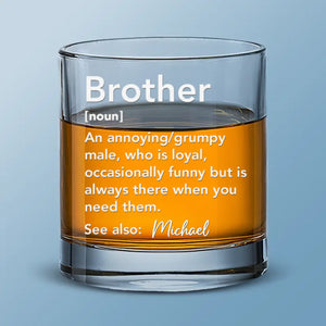 Brother, A Definition That Can’t Be Written - Family Personalized Custom Whiskey Glass - Gift For Family Members