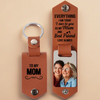 Custom Photo I Owe Everything I Am Today To You - Family Personalized Custom Engraved Leather Keychain - Gift For Mom, Daughter