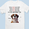 Never Stop Watching You - Dog Personalized Custom Unisex T-shirt, Premium T-shirt, Hoodie - Gift For Pet Owners, Pet Lovers