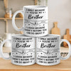 Custom Mug - Personalized Birthday Gifts For Brother, Sister, Family - My Brother, My Hero, My Forever Support