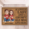 A Lovely Lady And A Grumpy Old Man Live Here - Couple Personalized Custom Home Decor Decorative Mat - House Warming Gift For Husband Wife, Anniversary