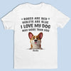 I Love My Dog Way More Than You - Dog Personalized Custom Unisex T-shirt, Premium T-shirt, Hoodie - Gift For Pet Owners, Pet Lovers