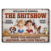 We’ve Got Booze, Barks, And Bad Decisions - Dog Personalized Custom Home Decor Metal Sign - House Warming Gift For Pet Owners, Pet Lovers