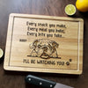 Every Snack You Make, I’ll Be Watching You - Dog Personalized Custom Engraved Wooden Cutting Board - Gift For Pet Owners, Pet Lovers