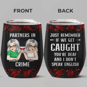Partners In Crime - Bestie Personalized Custom Wine Tumbler - Christmas Gift For Best Friends, BFF, Sisters
