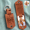 Custom Photo I Love And Appreciate You - Family Personalized Custom Engraved Leather Keychain - Father's Day, Gift For Dad, Grandpa