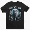Wolf Pack Forever - Family Personalized Custom Unisex T-shirt, Premium T-shirt, Hoodie - Father's Day, Gift For Dad, Grandpa