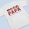 Proud To Be Their Papa - Family Personalized Custom Unisex T-shirt, Premium T-shirt, Hoodie - Father's Day, Gift For Dad, Grandpa