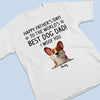 You Had Me At Woof - Dog Personalized Custom Unisex T-shirt, Premium T-shirt, Hoodie - Father's Day, Gift For Dad, Pet Owners, Pet Lovers