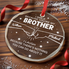 Custom Circle Glass Ornament - Personalized Christmas Birthday Gifts For Dad, Brother, Sister, Best Friends - Brotherhood Never Ends