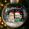Custom Snow-Filled Ball Ornament - Personalized Christmas Best Friend Birthday Gifts For Women, Besties, Sisters, BFF - Snow Much Fun With Bestie