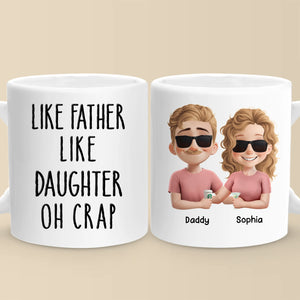 Like Father, Like Daughter - Family Personalized Custom Mug - Father's Day, Gift For Dad