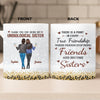 Custom Mug - Personalized Best Friend Birthday Gifts For Women, Besties, Sisters, BFF - Better With You