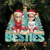 Custom Acrylic Ornament - Personalized Best Friend Christmas Birthday Gifts For Women, Besties, Sisters, BFF - You Make Ordinary Days Shine