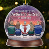 Custom Acrylic Ornament - Personalized Christmas Birthday Gifts For Brother, Sister - Sibling Love Lasts Forever