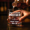 Custom Whiskey Glass - Personalized Birthday Gifts For Brother - For The Brother Who Gets It