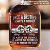Custom Whiskey Bottle - Personalized Birthday Gifts For Brother - Side By Side Since Day One