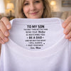 Custom Inside Neck Print T-Shirt - Personalized Birthday Gifts For Son, Daughter - I Will Always Have Your Back
