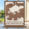 Custom 2-Layered Wooden Plaque - Personalized Father's Day Birthday Gifts For Dad, Grandpa - Always Reach For You