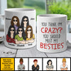 I Hope We're Friends - Gifts For Besties, Sisters And Friends - Personalized Mug