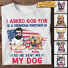 I Asked God For A Drinking Partner - Gift For 4th Of July - Personalized Unisex T-Shirt