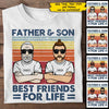 Father & Son, Best Friends For Life - Personalized Unisex T-Shirt