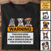 Warning, This Person May Talk About Dogs At Any Given Time - Gift For Dog Mom - Personalized Unisex T-Shirt, Hoodie
