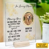 Missing You Unconditional Love And Playful Paws - Upload Image - Personalized Acrylic Plaque