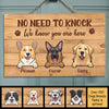 No Need To Knock We Know You Are Here - Personalized Rectangle Sign