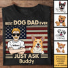 Best Dog Dad Ever Just Ask Dogs - Gift For Dog Dad - Personalized Unisex T-Shirt, Hoodie