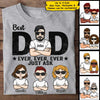 Best Dad Ever, Just Ask - Personalized Unisex T-Shirt For Dads