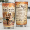 To My Wife I Choose You At The Beginning And End Of Everyday - Tumbler - To My Wife, Gift For Wife, Anniversary, Engagement, Wedding, Marriage Gift