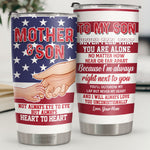 I’m Always Right Next To You You’ll Outgrow My Lap But Never My Heart - Tumbler - To My Son, Gift For Son, Son Gift From Mom, Birthday Gift For Son