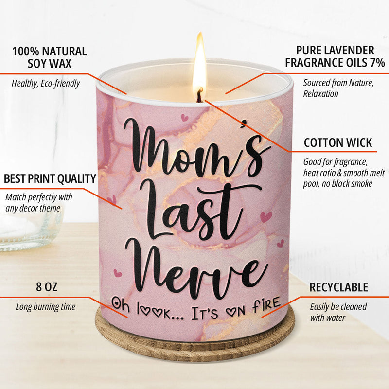 Mom's Last Nerve - Family Smokeless Scented Candle - Mother's Day, Birthday Gift For Mom