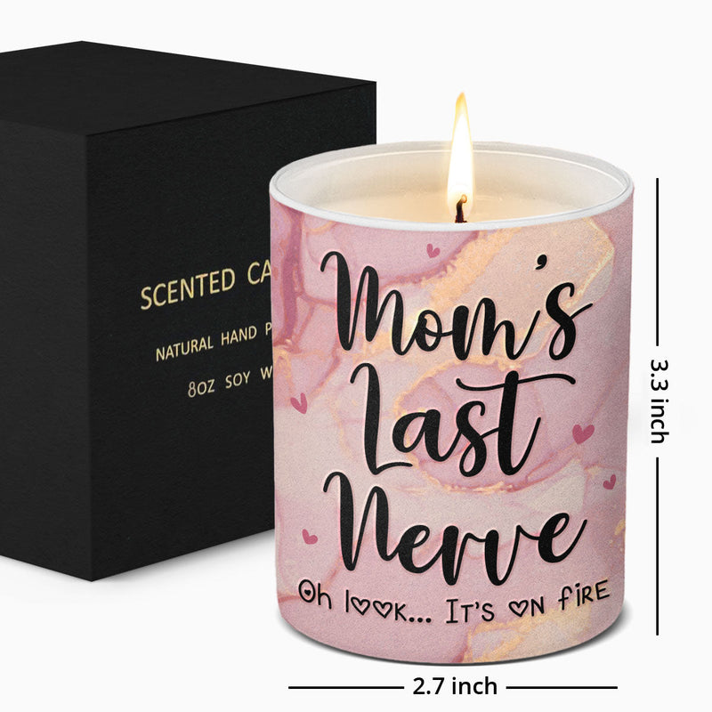 Mom's Last Nerve - Family Smokeless Scented Candle - Mother's Day, Birthday Gift For Mom
