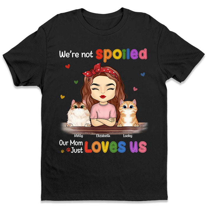 Our Mom Just Loves Us - Dog & Cat Personalized Custom Unisex T-shirt, Hoodie, Sweatshirt - Mother's Day, Gift For Pet Owners, Pet Lovers
