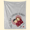 Darling, This Is Our Cuddling Blanket - Couple Personalized Custom Blanket - Gift For Husband Wife, Anniversary