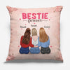 Bestie Forever - Bestie Personalized Custom Pillow - Gift For Best Friends, BFF, Sisters