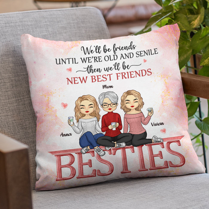 We'll Be Friends Forever - Bestie Personalized Custom Pillow - Gift For Best Friends, BFF, Sisters